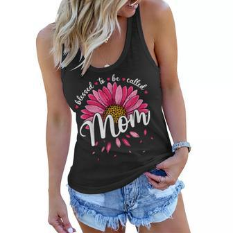 Blessed To Be Called Mom Cute Girls Women Mothers Day Women Flowy Tank | Mazezy