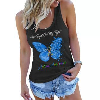 Butterfly His Fight Is My Fight Autism Awareness Women Flowy Tank | Mazezy