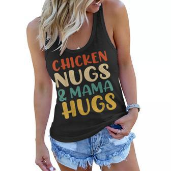 Chicken Nugs And Mama Hugs For Funny Nuggets Lovers Women Flowy Tank | Mazezy