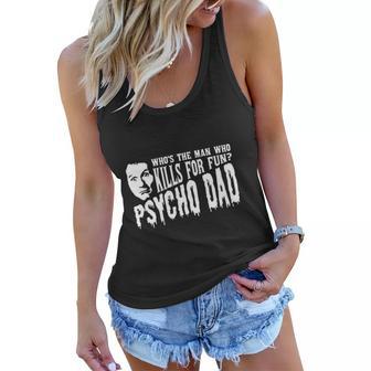 Co Psycho Dad Mens Women Flowy Tank - Thegiftio