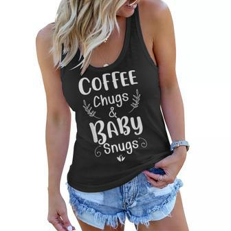 Coffee Chugs And Baby Snugs Funny Mom Coffee Lover Quote V2 Women Flowy Tank - Seseable