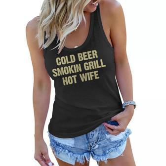 Cold Beer Smokin Grill Hot Wife Funny Husband Dad Father Women Flowy Tank | Mazezy