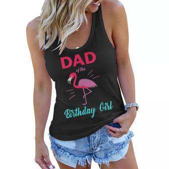 Dad Of The Birthday Girl Flamingo Birthday Matching Women Flowy Tank | Mazezy