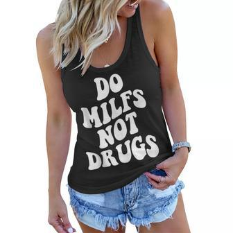 Do Milfs Not Drugs Funny Mothers Day Women Flowy Tank - Thegiftio UK