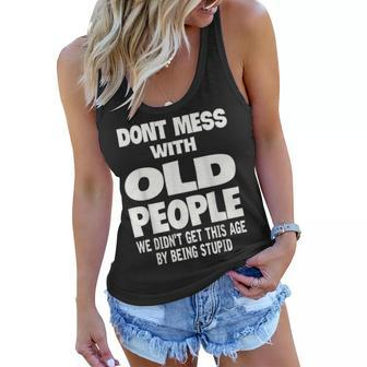 Dont Mess With Old People Funny Mothers Day Father Day Gift Women Flowy Tank - Seseable