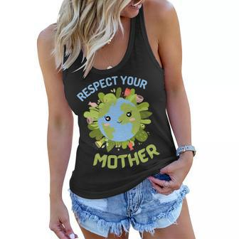 Earth Day Everyday Earth Day Respect Your Mother Women Flowy Tank | Mazezy