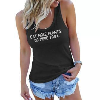 Eat More Plants Do More Yoga Vegetarian Vegan Meme Women Flowy Tank - Seseable