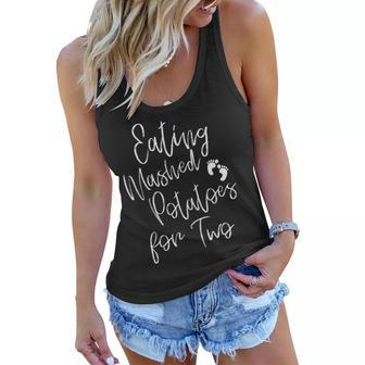 Eating Mashed Potatoes For Two Pregnancy Announcement Gift For Womens Women Flowy Tank | Mazezy