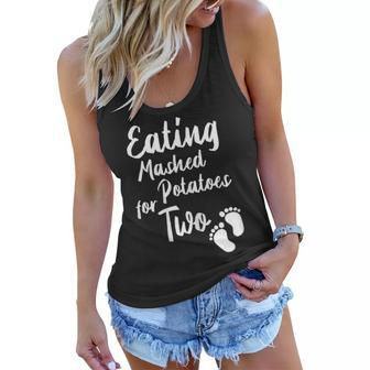 Eating Mashed Potatoes For Two Thanksgiving Pregnancy Gift For Womens Women Flowy Tank | Mazezy
