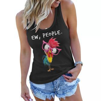 Ew People Funny Chicken Lovers Perfect Gift For Farmers Women Flowy Tank | Mazezy