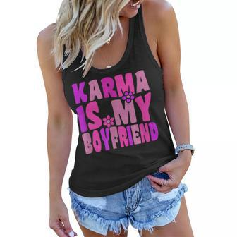 Funny Karma Is My Boyfriend Sarcastic Music Women Flowy Tank - Thegiftio UK