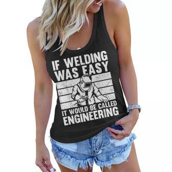 Funny Welding Design For Men Women Welder Weld Welding Lover Women Flowy Tank | Mazezy