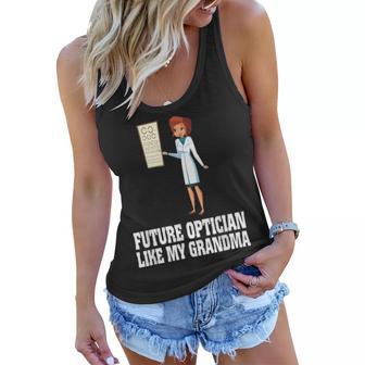 Future Optician Like My Grandma Mothers Day Gifts Women Flowy Tank - Seseable