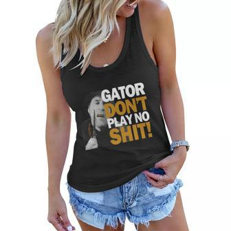 Gator Still Dont Play T-Shirt Women Flowy Tank - Thegiftio UK