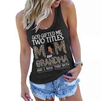 God Gifted Me Two Titles Mom And Grandma Black Girl Leopard Women Flowy Tank | Mazezy