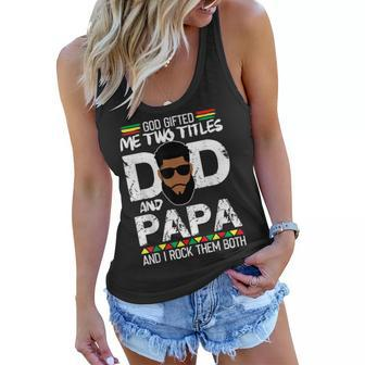 God Gifted Two Titles Dad And Papa Black Daddy Fathers Day Gift For Mens Women Flowy Tank | Mazezy