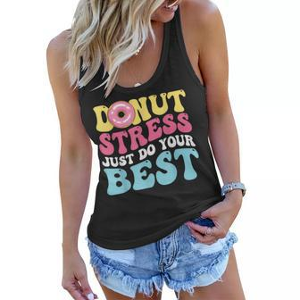 Groovy Donut Stress Just Do Your Best Testing Day Teacher Women Flowy Tank | Mazezy