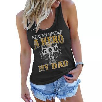 Heaven Needed A Hero God Picked My Dad Fathers Day Women Flowy Tank - Thegiftio UK