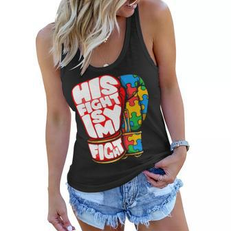 His Fight Is My Fight Autism Awareness Day For Mom Dad Women Flowy Tank - Seseable