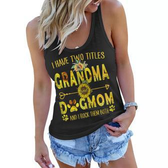 I Have Two Titles Grandma And Dog Mom Sunflower Gift For Womens Women Flowy Tank | Mazezy