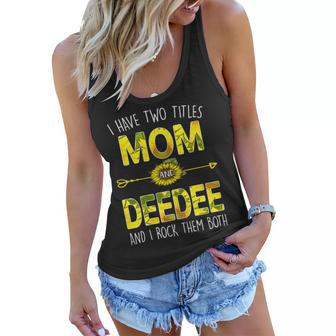 I Have Two Titles Mom And Deedee Sunflower Family Gift Gift For Womens Women Flowy Tank | Mazezy DE