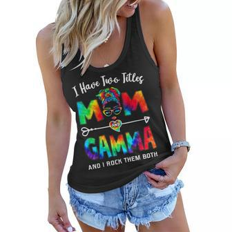 I Have Two Titles Mom And Gamma Mothers Day Gifts Gift For Womens Women Flowy Tank | Mazezy