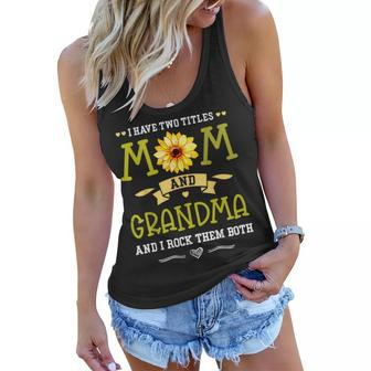 I Have Two Titles Mom And Grandma Mothers Day Gifts Women Flowy Tank - Thegiftio UK
