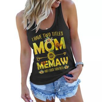 I Have Two Titles Mom And Memaw Sunflower Gift For Womens Women Flowy Tank | Mazezy
