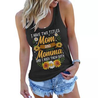 I Have Two Titles Mom And Momma Mothers Day Gifts Women Flowy Tank - Thegiftio UK
