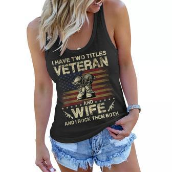 I Have Two Titles Veteran And Wife | Veteran Wife Women Flowy Tank - Seseable