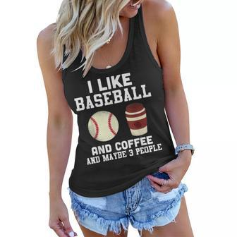 I Like Baseball Coffee And Maybe 3 People Baseball Player Women Flowy Tank - Seseable