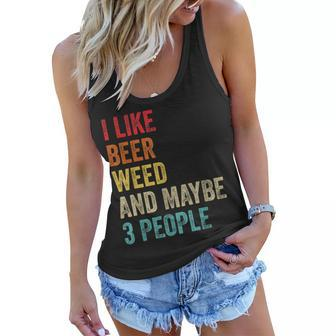 I Like Beer Weed & Maybe 3 People Gun Lover Marijuana Gifts Women Flowy Tank - Seseable