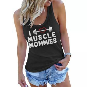 I Love Muscle Mommies Fitness Gym Workout Training Women Flowy Tank | Mazezy