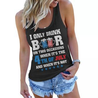 I Only Drink Beer On Two Occasions When Its The 4Th Of July Women Flowy Tank | Mazezy UK
