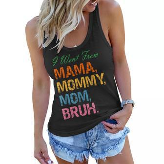 I Went From Mama Mommy Mom Bruh Mothers Day Mama Vintage Women Flowy Tank - Thegiftio UK