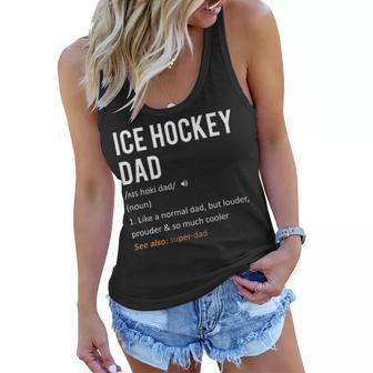 Ice Hockey Dad Fathers Day Gift Son Daughter Women Flowy Tank - Seseable