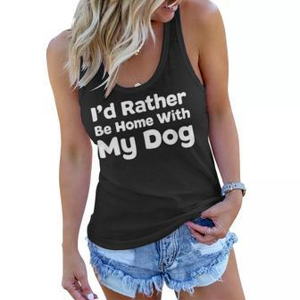 Id Rather Be Home With My Dogs Funny Dog Gift Womens Women Flowy Tank - Seseable