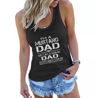 Im A Mustang Dad Just Like A Normal Dad Except Much Cooler Women Flowy Tank - Thegiftio UK