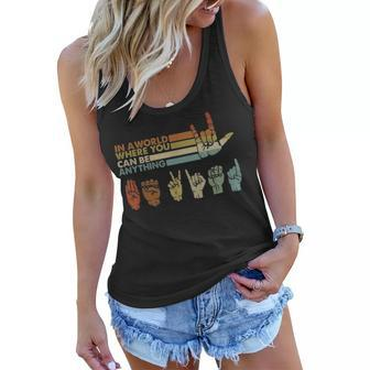 In The World Where You Can Be Anything Be Kind Sign Language Women Flowy Tank - Seseable
