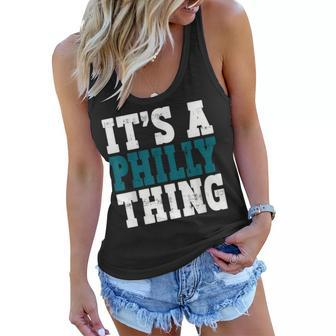 Its A Philly Thing Its A Philadelphia Pride Men Women Fan Women Flowy Tank - Seseable