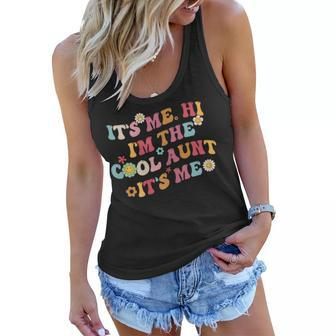 Its Me Hi Im The Cool Aunt Its Me Fun Mothers Day Outfit Gift For Womens Women Flowy Tank - Thegiftio UK
