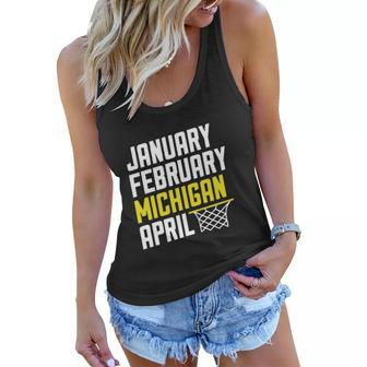 January February Michigan April - March Madness Basketball Women Flowy Tank - Thegiftio UK