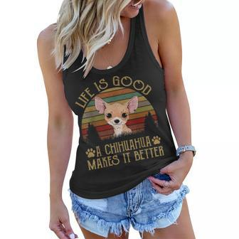 Life Is Good Chihuahua Mom Clothes Women Funny Gifts Women Flowy Tank - Seseable