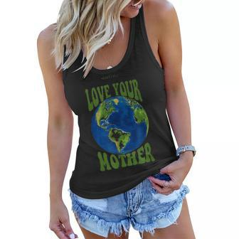 Love Your Mother Earth Planet Earth Day Climate Change Art Women Flowy Tank - Seseable