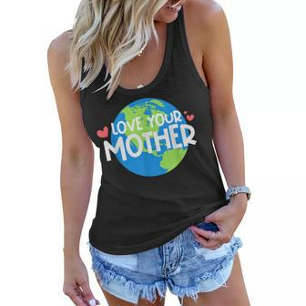 Love Your Mother Earth Planet Environment Earth Day Women Flowy Tank | Mazezy