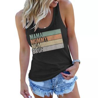 Mama Mommy Mom Bruh Mothers Day Retro Vintage Funny Mother Women Flowy Tank - Seseable