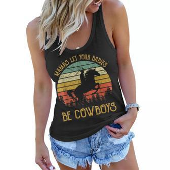 Mamas Let Your Babies Grow Up To Be Cowboys Country Music Women Flowy Tank - Seseable