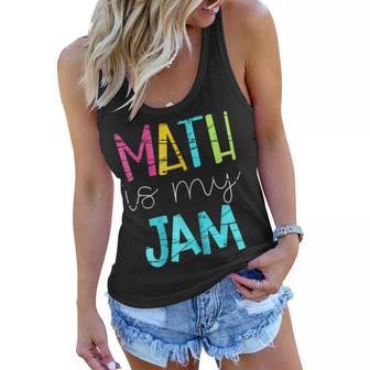 Math Teacher Math Is My Jam V2 Women Flowy Tank - Seseable