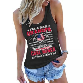 Mens Im Dad Grandpa Retired Coal Miner - Nothing Scares Me Gift Women Flowy Tank | Mazezy
