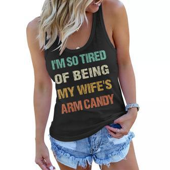 Mens Im So Tired Of Being My Wifes Arm Candy Women Flowy Tank | Mazezy UK